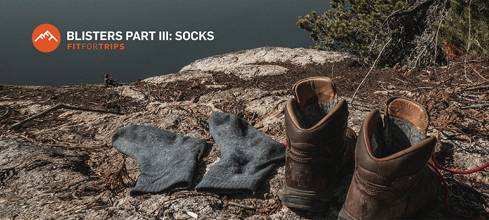 The best blister prevention socks and hiking footwear.