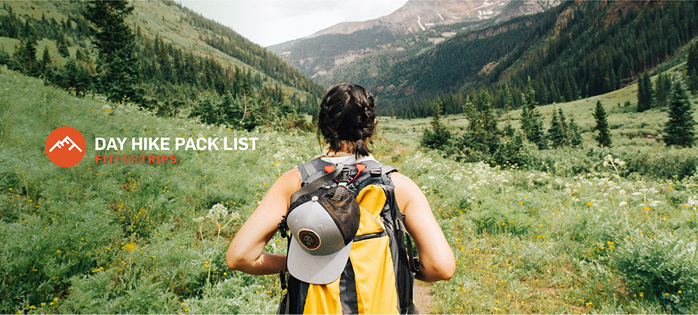 What to add to your day hike pack list.